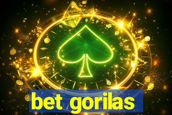 bet gorilas